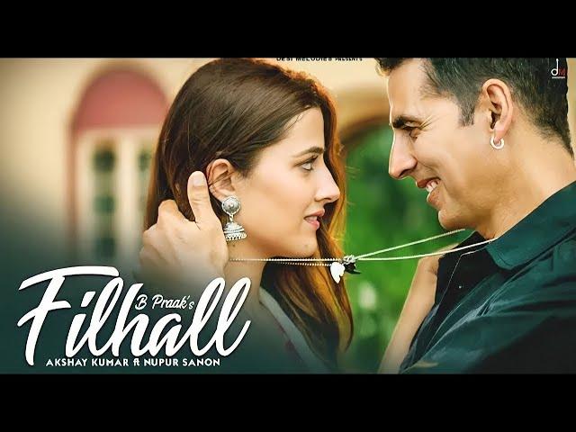 Ek Baat Batao Toh | Filhaal 2 | B Praak | Ft. Natalie Kirkpark | Akshay Kumar