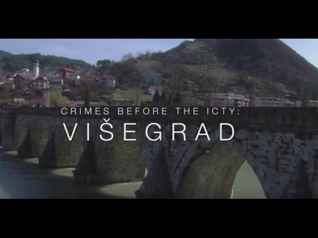 Crimes before the ICTY: Višegrad