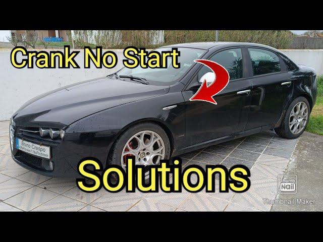 Troubleshooting, Problems and Solutions on Alfa Romeo 159 1.9 MultiJet, Crank no Start