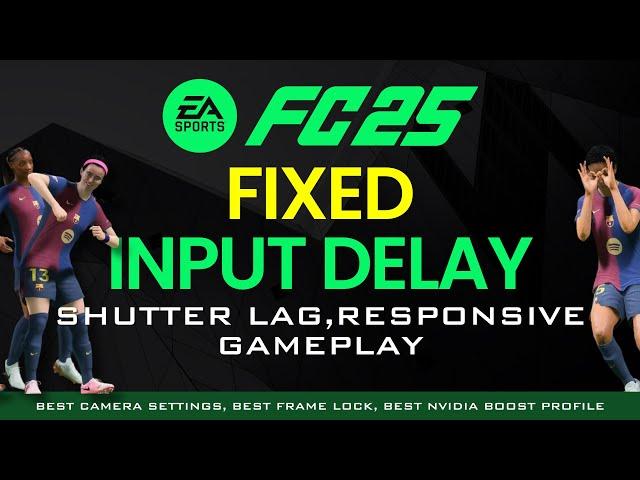 Fix EA FC 25 Input Delay, Shutter Lag in PC | Download Optimize NVIDIA Profile