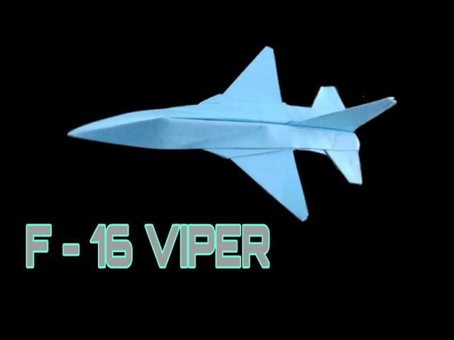 Como Hacer Un Avion De Papel Que Vuela Mucho Facil - Aviones De Papel - F 16 VIPER