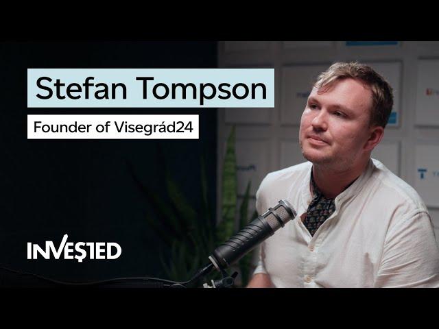 Stefan Tompson on Founding Visegrad24, Fake News, Fighting for Israel and the West | Invested