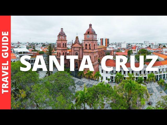 Santa Cruz Bolivia Travel Guide: 11 BEST Things To Do In Santa Cruz de la Sierra