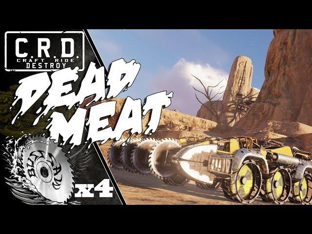 Crossout: [ buzzsaw x4  ] DEAD MEAT [ver. 0.10.50]