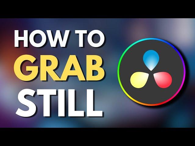 How To Grab a Still in Davinci Resolve 18 | extract a high-quality image from video | Tutorial