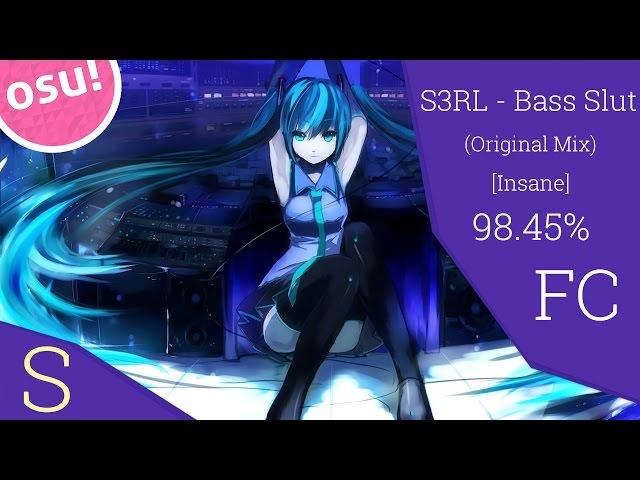 S3RL - Bass Slut (Original Mix) l OSU!