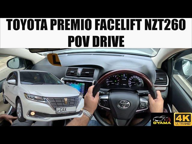 Toyota Premio NZT260 Facelift POV Drive in Kandy Sri Lanka