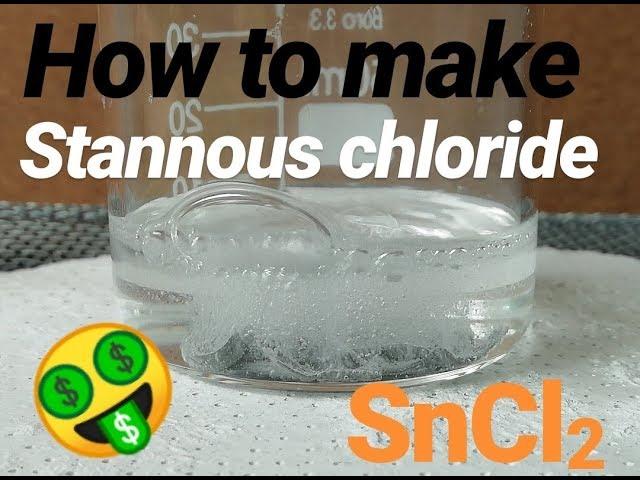 How to make stannous chloride ( Tin chloride )