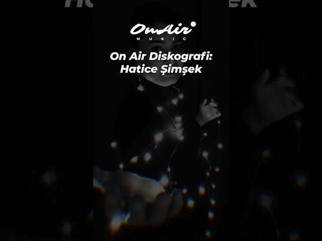 On Air Music Co. Markasıyla yayımladığımz Hatice Şimşek şarkıları.  #shortsmusic #müzik