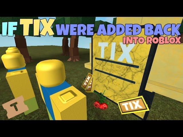 If Tix Were Added Back Into ROBLOX