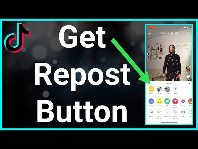 How To Get Repost Button On TikTok