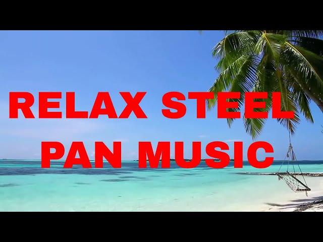 Relaxing Stress Relievering Tropical Steel Drum Music Mix Trinidad- Caribbean Beach Meditation Sleep