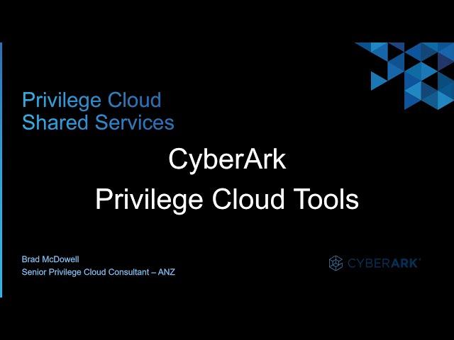 #21 - CyberArk Privilege Cloud Tools