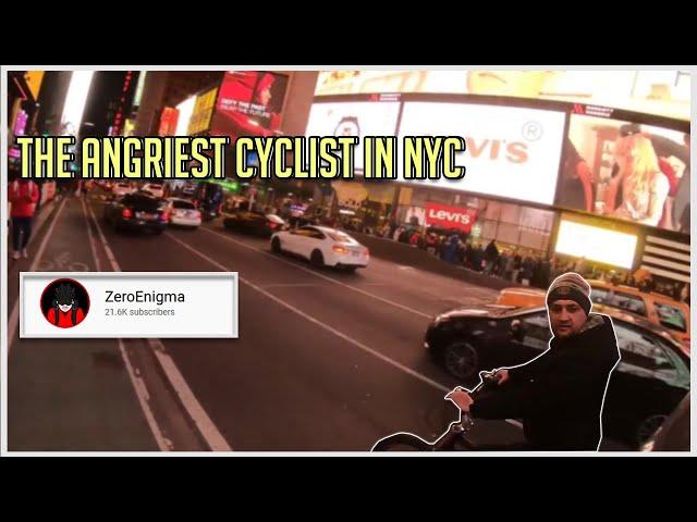 The Angriest Cyclist in NYC (ZeroEnigma)