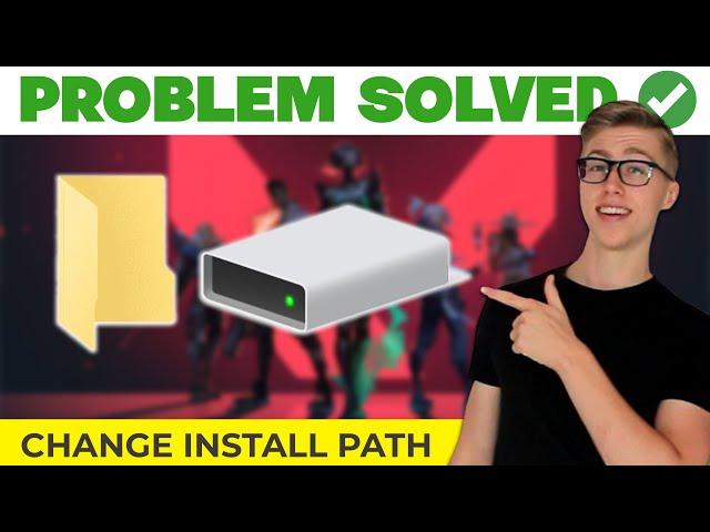 How To Change Install Path In Valorant (Tutorial)