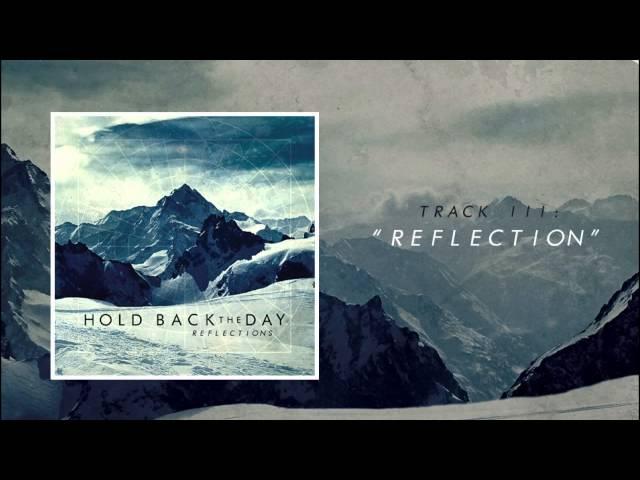 Hold Back The Day - "Reflections" [FULL ALBUM 2014]