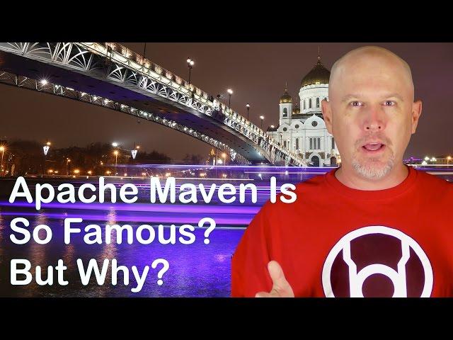 Apache Maven Is So Famous. But Why?  - M001