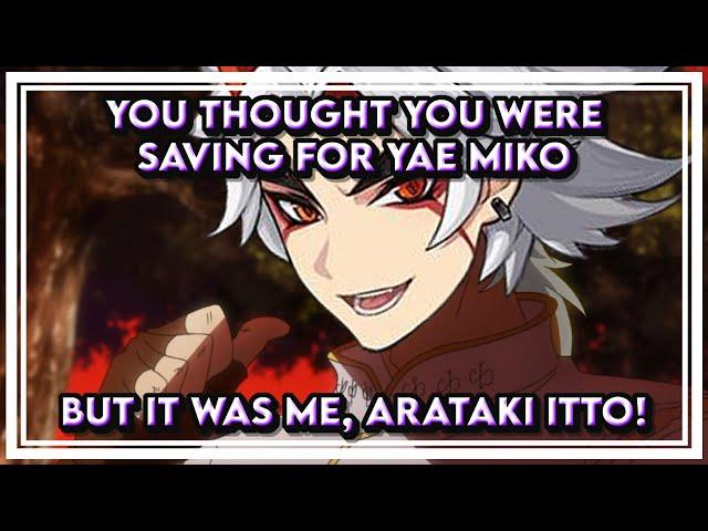 Arataki Itto Is Perfection