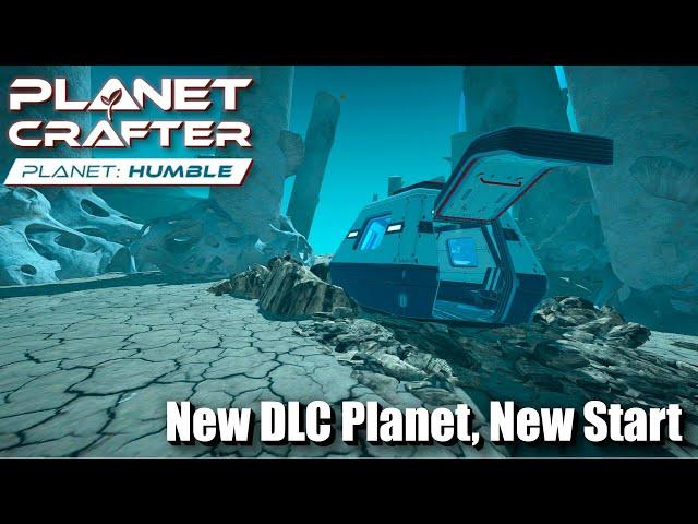 "New DLC Planet - New Start" - The Planet Crafter - Planet Humble DLC - Episode 1