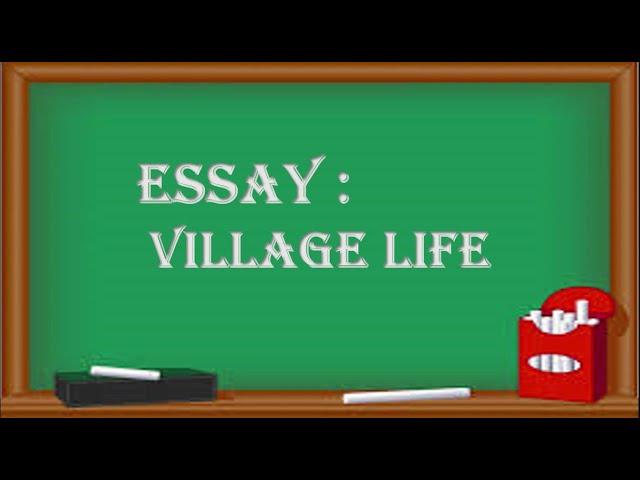 Essay on Village life in 250 words