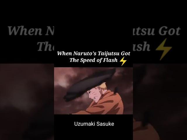 When Naruto's taijutsu got the speed of flash #naruto