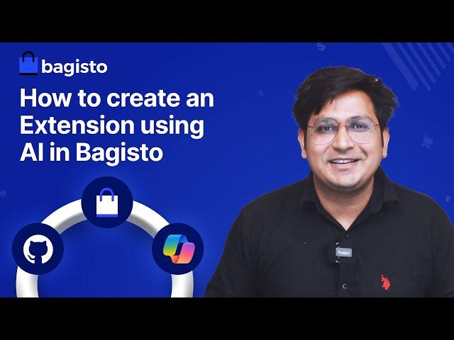 Creating a Bagisto Extension with AI: Leveraging GitHub Copilot