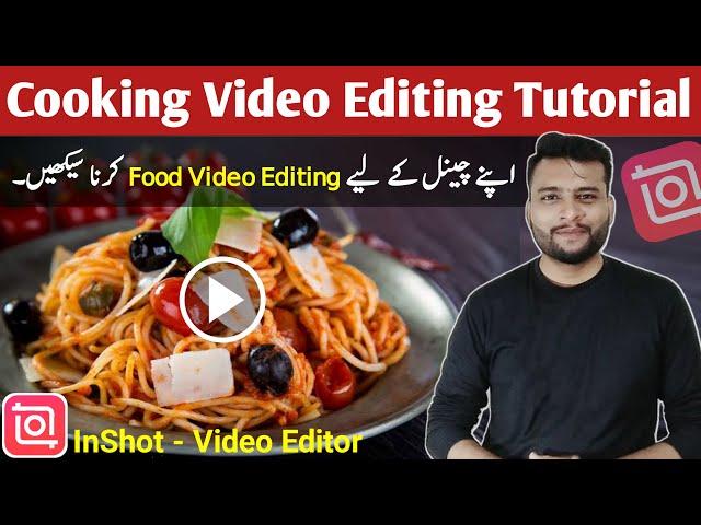 Cooking Video Editing karne ka Tarika | InShot Video Editor | How to Edit Cooking Video for YouTube