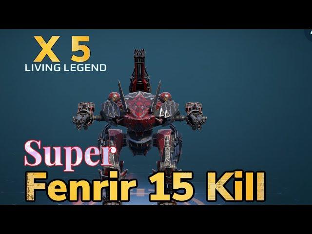 Fenrir 15 Kills and Multiples Living Legend | War Robot Gameplay