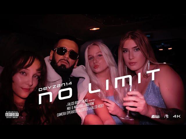 DEYZAN 14 - NO LIMIT   (Official Video)