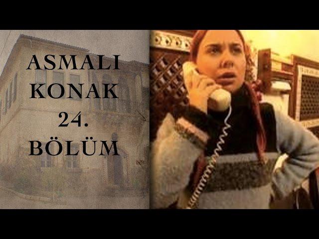 ASMALI KONAK 24. Bölüm