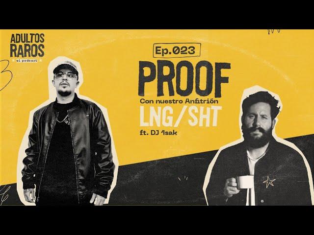 #23 Proof | Adultos Raros Podcast