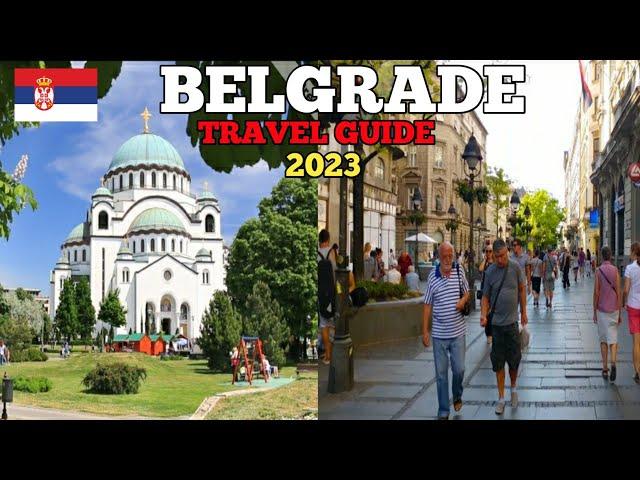 Belgrade Travel Guide 2023- Best Places To Visit In Belgrade Serbia In 2023