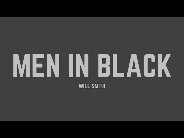 Will Smith - Men In Black (Lyrics)