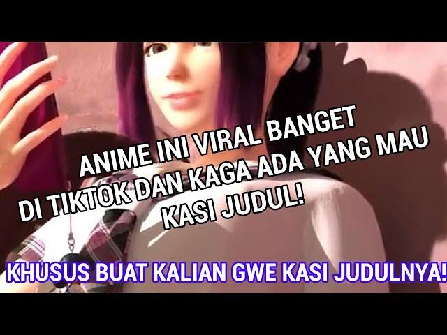 VIRAL DI TIKTOK!!! MANG JUDUL ANIMENYA APA SIH ? Andai Hapeku Tidak Jatuh Waktu Itu