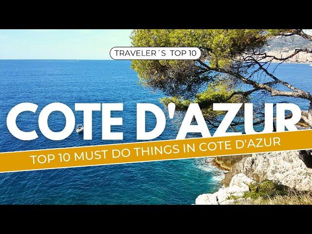 COTE D´AZUR Travel Guide - Top 10 Must-Do Things in the French Riviera - Must See Video