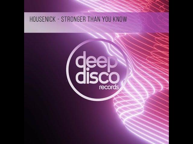 Housenick - Stronger Than You Know - Speed Up