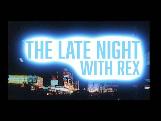 The Late Night with Rex : Season 2 Premiere LIVE STREAM SPECIAL