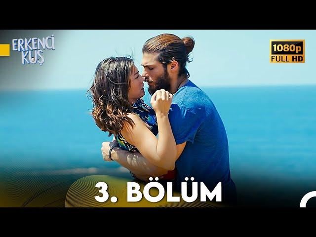 Erkenci Kuş 3. Bölüm (FULL HD)