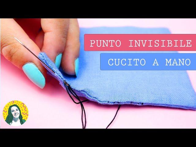 Cucitura invisibile, PUNTO INVISIBILE A MANO, tutorial cucito