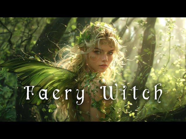 Faery Witch Music ‍️- Witchcraft Music -  Magical, Fantasy, Witchy Music for the Fairy Witch 