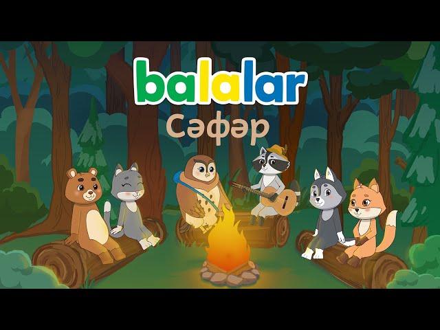 БАЛАЛАР. СӘФӘР. BALALAR