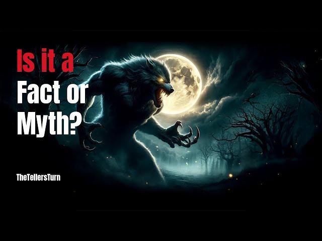 The Werewolf: Myth or Real?