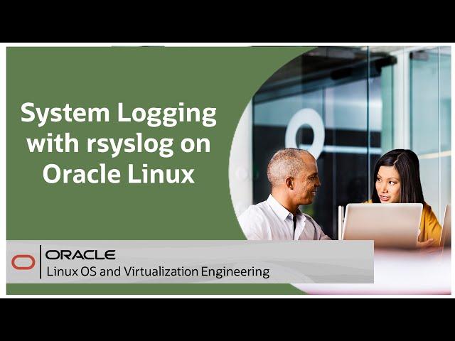 System Logging with rsyslog on Oracle Linux