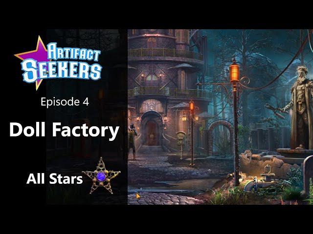 Artifact Seekers (Fine-BN), Episode 4: Doll Factory Walkthrough, All Stars