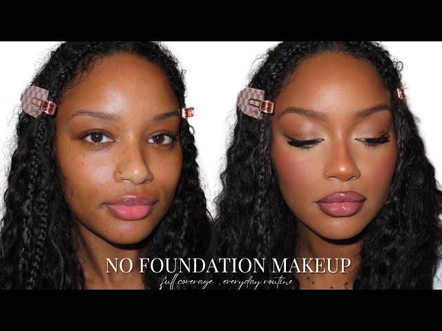 HOW TO: NO-FOUNDATION MAKEUP TUTORIAL | FULL COVERAGE, LIGHT WEIGHT MAKEUP LOOK