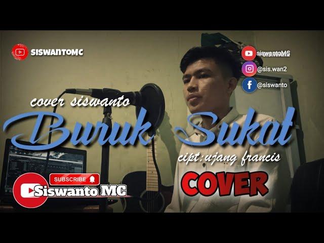 BURUK SUKAT - Ujang Francis (cover) Siswanto