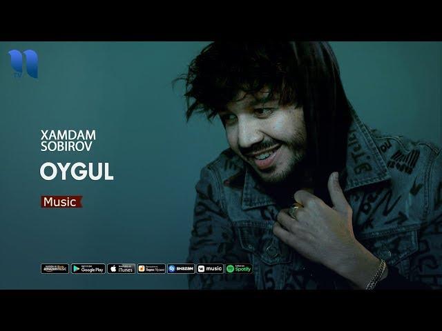 Xamdam Sobirov - Oygul | Хамдам Собиров - Ойгул (music version)