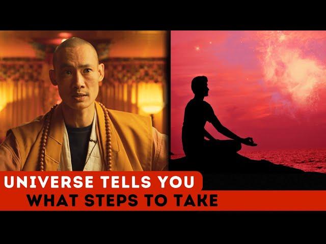 Universe Tells You What Steps to Take - Master Shi Heng Yi