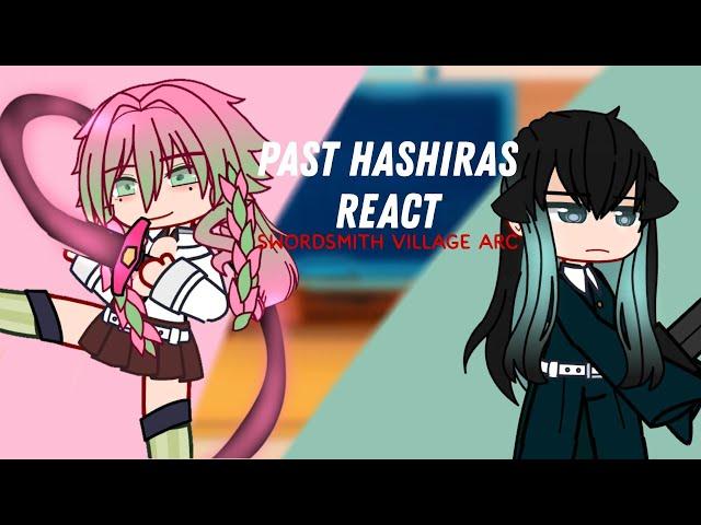 Past Hashiras react to Swordsmith Village arc /Part 1 /Demon Slayer / rykeexx