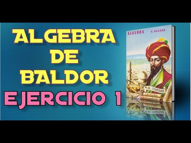 Algebra de Baldor Desde Cero - Ejercicio 1